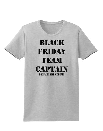 Black Friday Team Captain - Drop and Give Me Deals Womens T-Shirt-Womens T-Shirt-TooLoud-AshGray-X-Small-Davson Sales