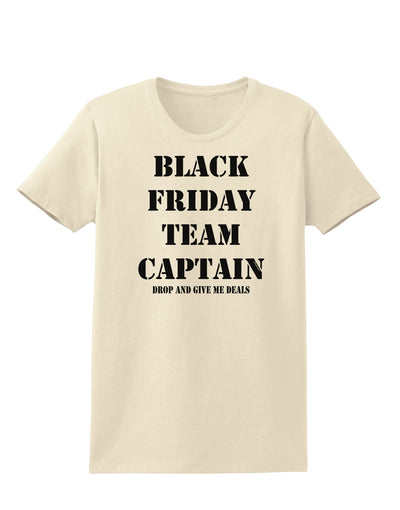 Black Friday Team Captain - Drop and Give Me Deals Womens T-Shirt-Womens T-Shirt-TooLoud-Natural-X-Small-Davson Sales