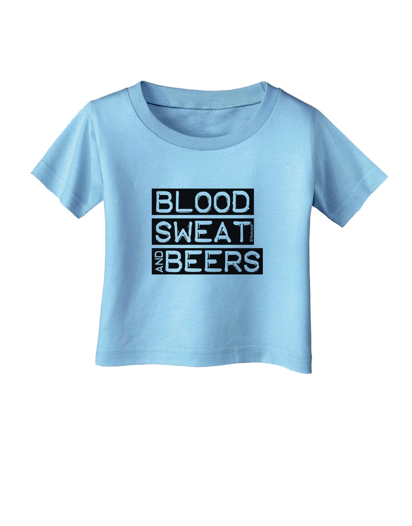Blood Sweat and Beers Design Infant T-Shirt by TooLoud-Infant T-Shirt-TooLoud-Aquatic-Blue-06-Months-Davson Sales