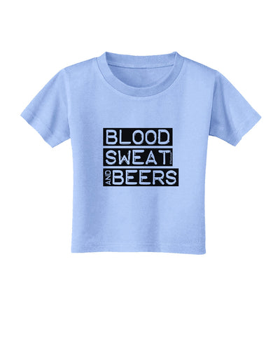 Blood Sweat and Beers Design Toddler T-Shirt by TooLoud-Toddler T-Shirt-TooLoud-Aquatic-Blue-2T-Davson Sales