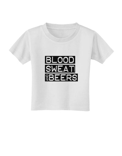 Blood Sweat and Beers Design Toddler T-Shirt by TooLoud-Toddler T-Shirt-TooLoud-White-2T-Davson Sales