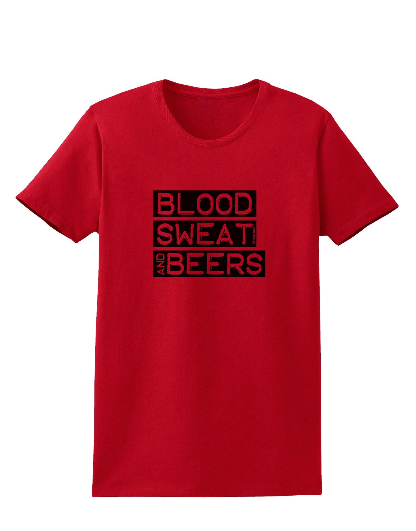 Blood Sweat and Beers Design Womens T-Shirt by TooLoud-Womens T-Shirt-TooLoud-Red-X-Small-Davson Sales