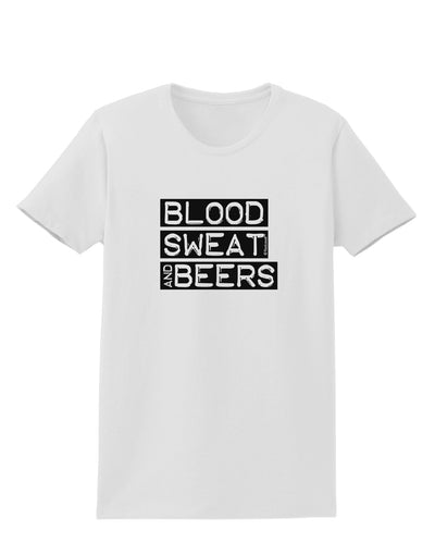 Blood Sweat and Beers Design Womens T-Shirt by TooLoud-Womens T-Shirt-TooLoud-White-X-Small-Davson Sales