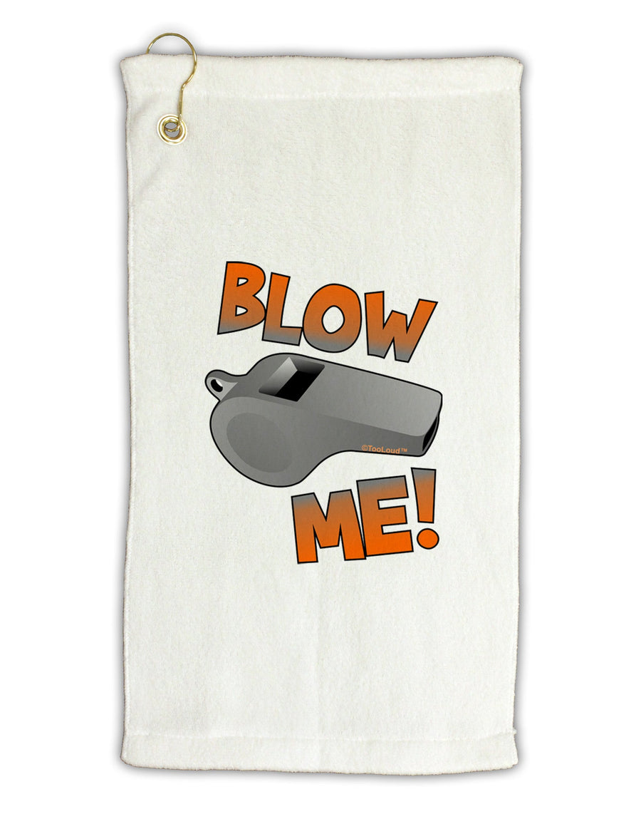 Blow Me Whistle Micro Terry Gromet Golf Towel 16 x 25 inch-Golf Towel-TooLoud-White-Davson Sales