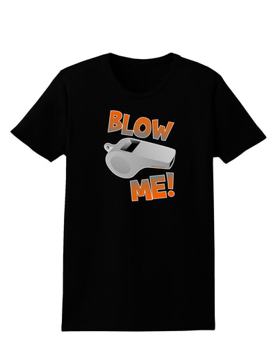 Blow Me Whistle Womens Dark T-Shirt-Womens T-Shirt-TooLoud-Black-XXX-Large-Davson Sales