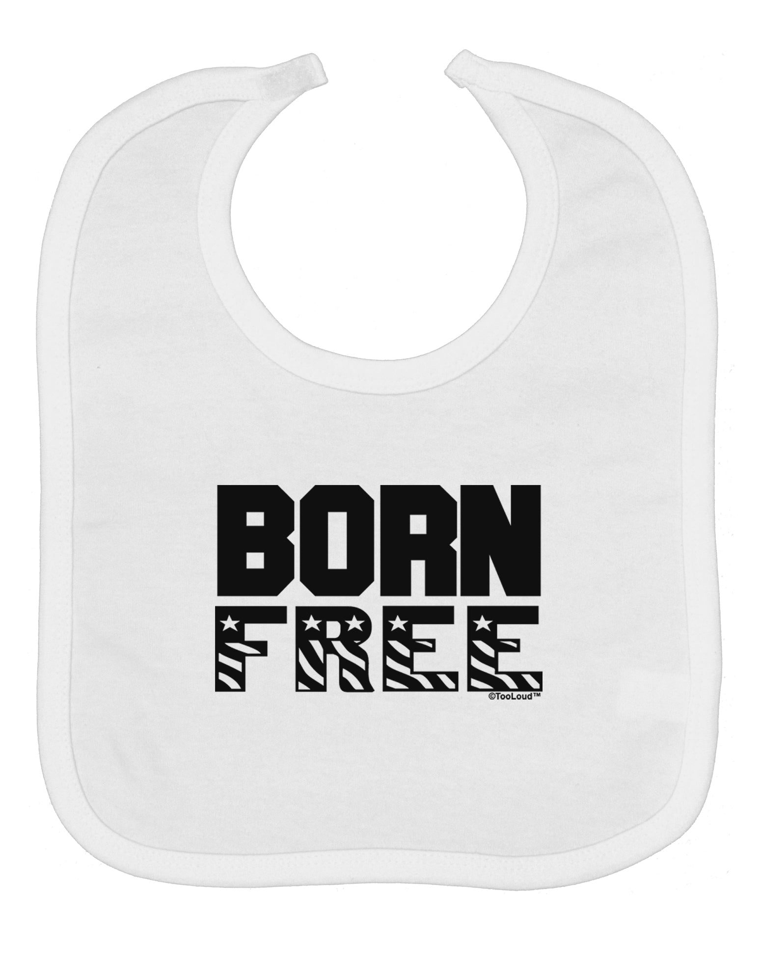 Born Free Baby Bib by TooLoud