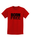 Born Free Childrens T-Shirt by TooLoud-Childrens T-Shirt-TooLoud-Red-X-Small-Davson Sales