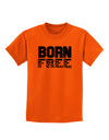 Born Free Childrens T-Shirt by TooLoud-Childrens T-Shirt-TooLoud-Orange-X-Small-Davson Sales