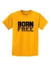 Born Free Childrens T-Shirt by TooLoud-Childrens T-Shirt-TooLoud-Gold-X-Small-Davson Sales