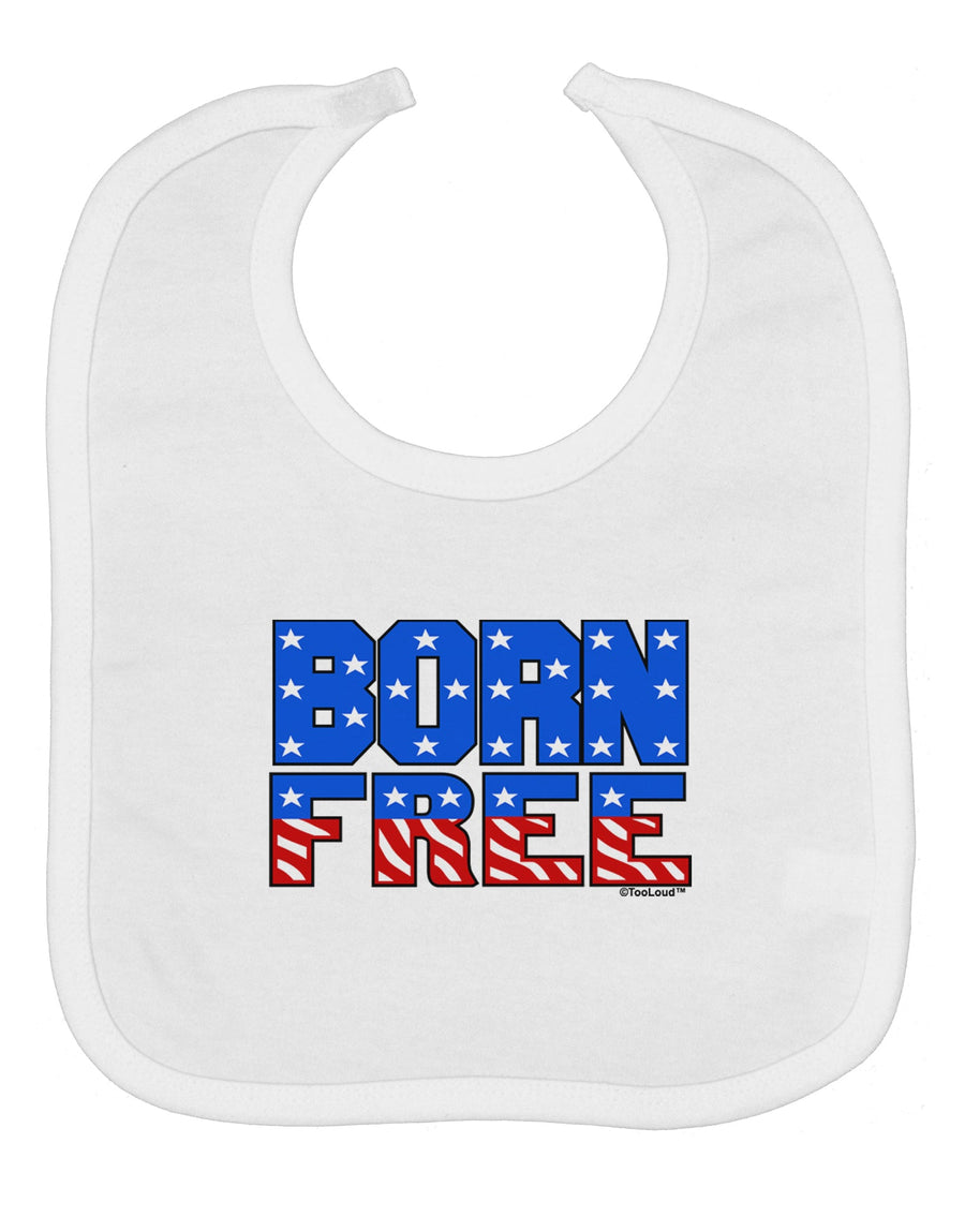 Born Free Color Baby Bib by TooLoud