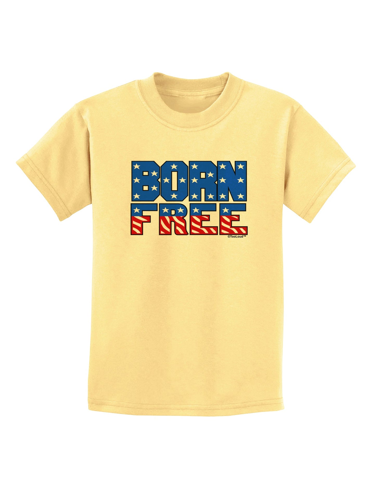 Born Free Color Childrens T-Shirt by TooLoud-Childrens T-Shirt-TooLoud-Daffodil-Yellow-X-Small-Davson Sales
