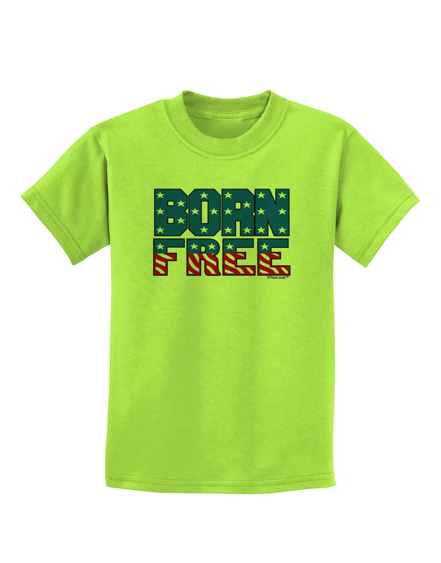 Born Free Color Childrens T-Shirt by TooLoud-Childrens T-Shirt-TooLoud-Lime-Green-X-Small-Davson Sales