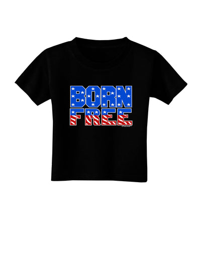 Born Free Color Toddler T-Shirt Dark by TooLoud-Toddler T-Shirt-TooLoud-Black-2T-Davson Sales