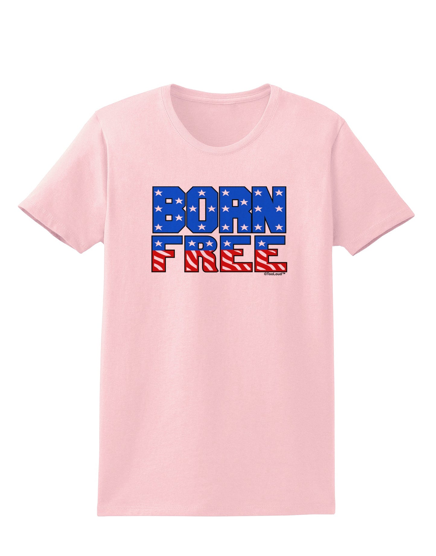 Born Free Color Womens T-Shirt by TooLoud-Womens T-Shirt-TooLoud-PalePink-X-Small-Davson Sales