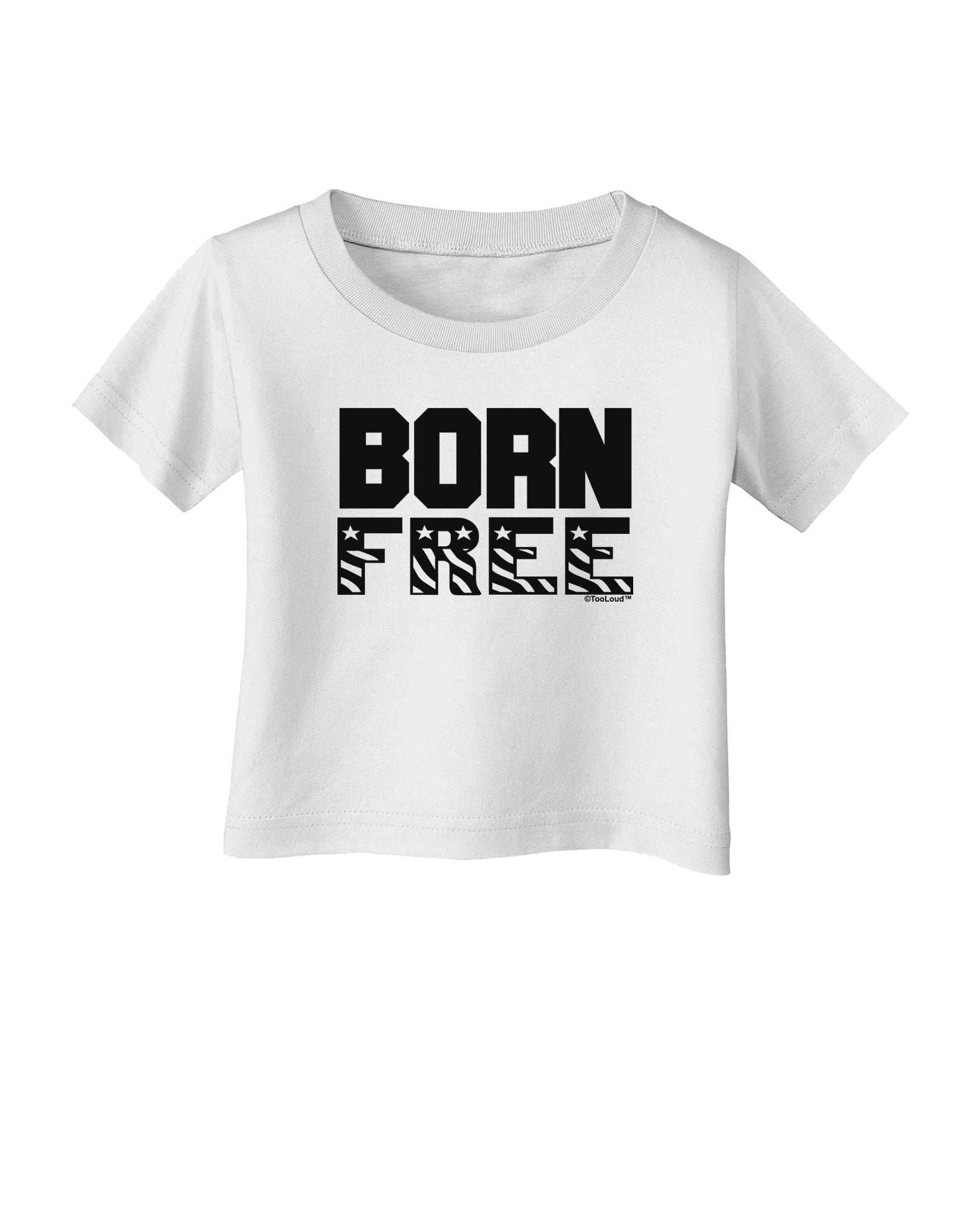 Born Free Infant T-Shirt by TooLoud-Infant T-Shirt-TooLoud-White-06-Months-Davson Sales