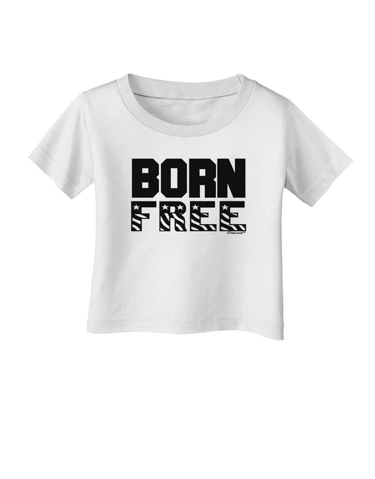 Born Free Infant T-Shirt by TooLoud-Infant T-Shirt-TooLoud-White-06-Months-Davson Sales