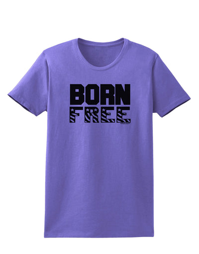 Born Free Womens T-Shirt by TooLoud-Womens T-Shirt-TooLoud-Violet-X-Small-Davson Sales