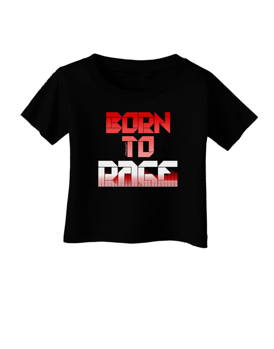 Born To Rage Red Infant T-Shirt Dark-Infant T-Shirt-TooLoud-Black-18-Months-Davson Sales