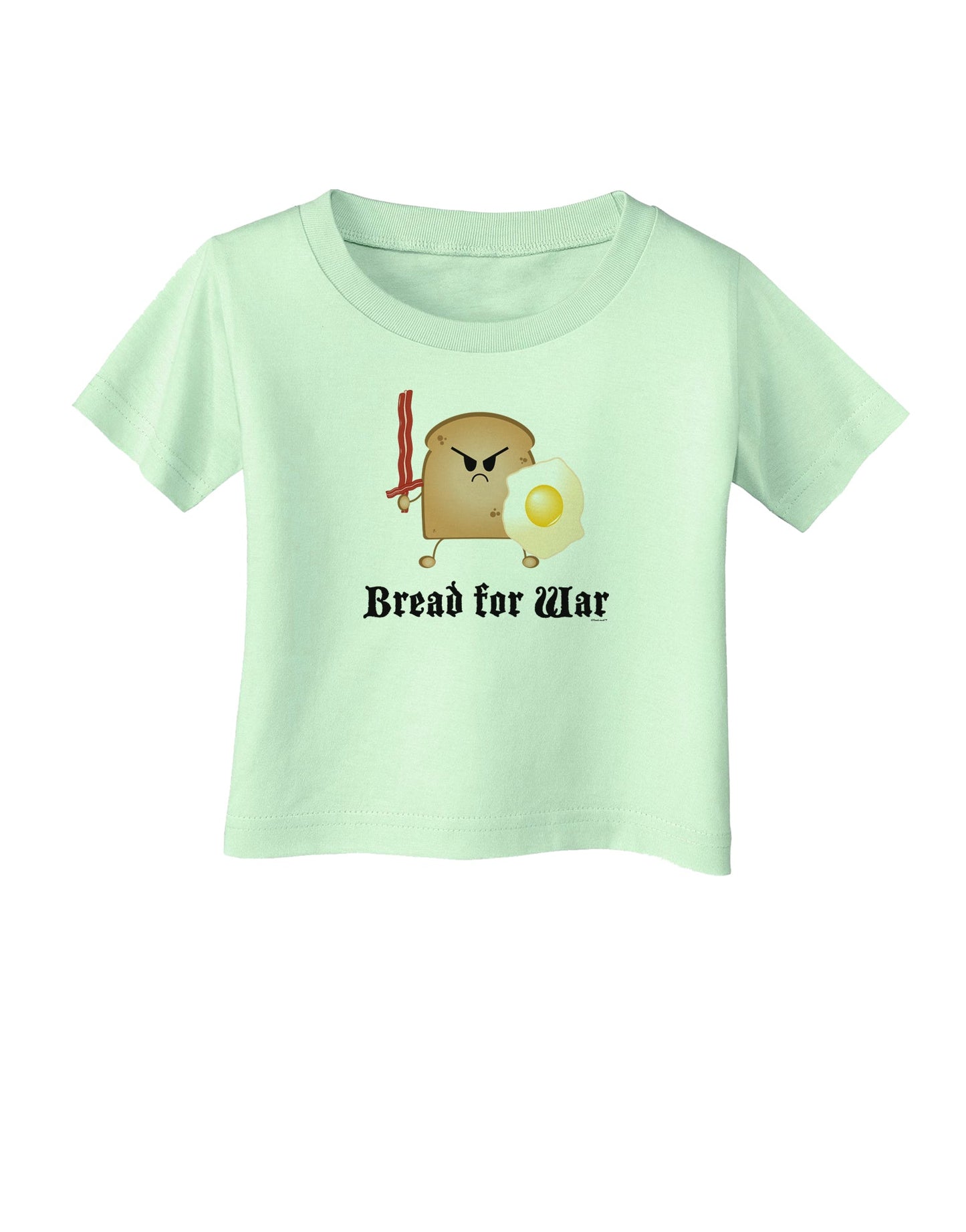 Bread for War Infant T-Shirt-Infant T-Shirt-TooLoud-Light-Green-06-Months-Davson Sales