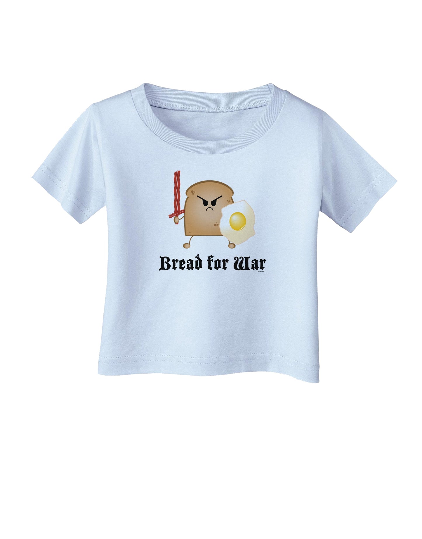 Bread for War Infant T-Shirt-Infant T-Shirt-TooLoud-Light-Blue-06-Months-Davson Sales