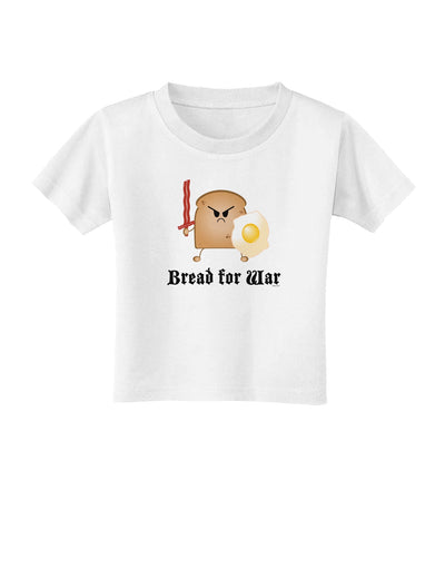 Bread for War Toddler T-Shirt-Toddler T-Shirt-TooLoud-White-2T-Davson Sales