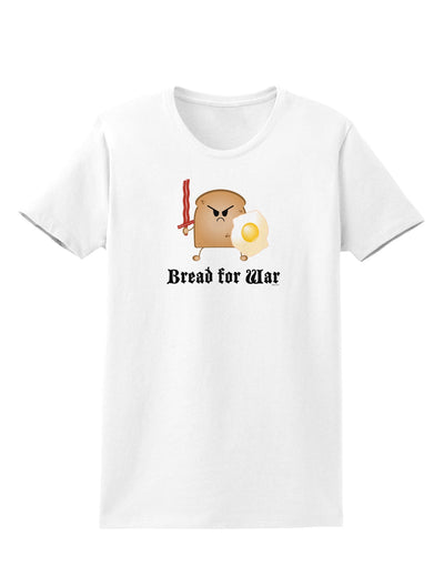 Bread for War Womens T-Shirt-Womens T-Shirt-TooLoud-White-X-Small-Davson Sales