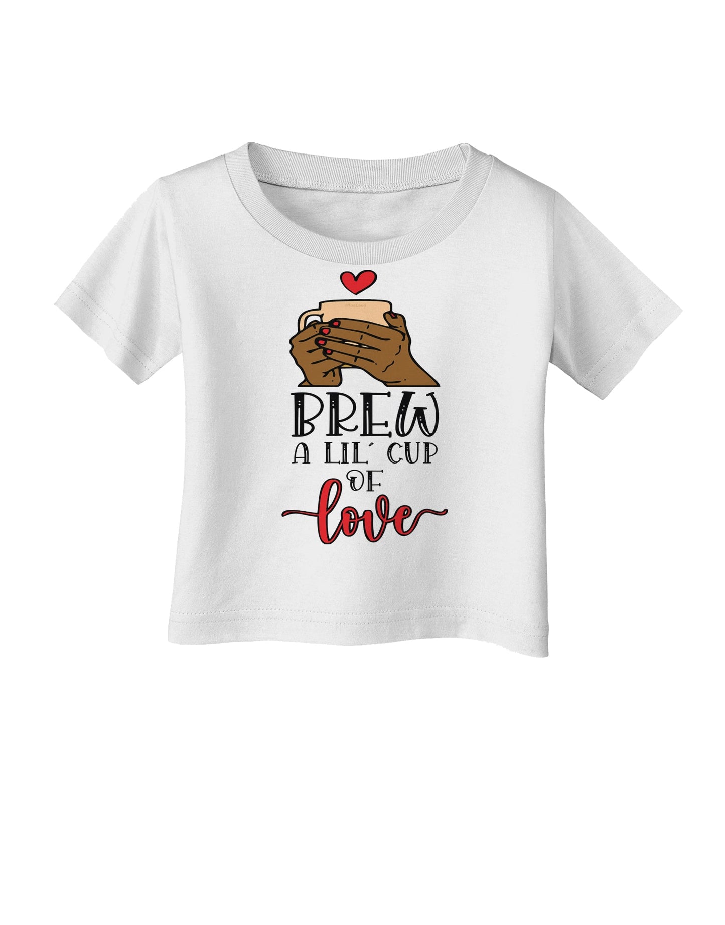 Brew a lil cup of love Infant T-Shirt-Infant T-Shirt-TooLoud-White-06-Months-Davson Sales