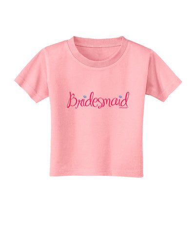 Bridesmaid Design - Diamonds - Color Toddler T-Shirt-Toddler T-Shirt-TooLoud-Candy-Pink-2T-Davson Sales