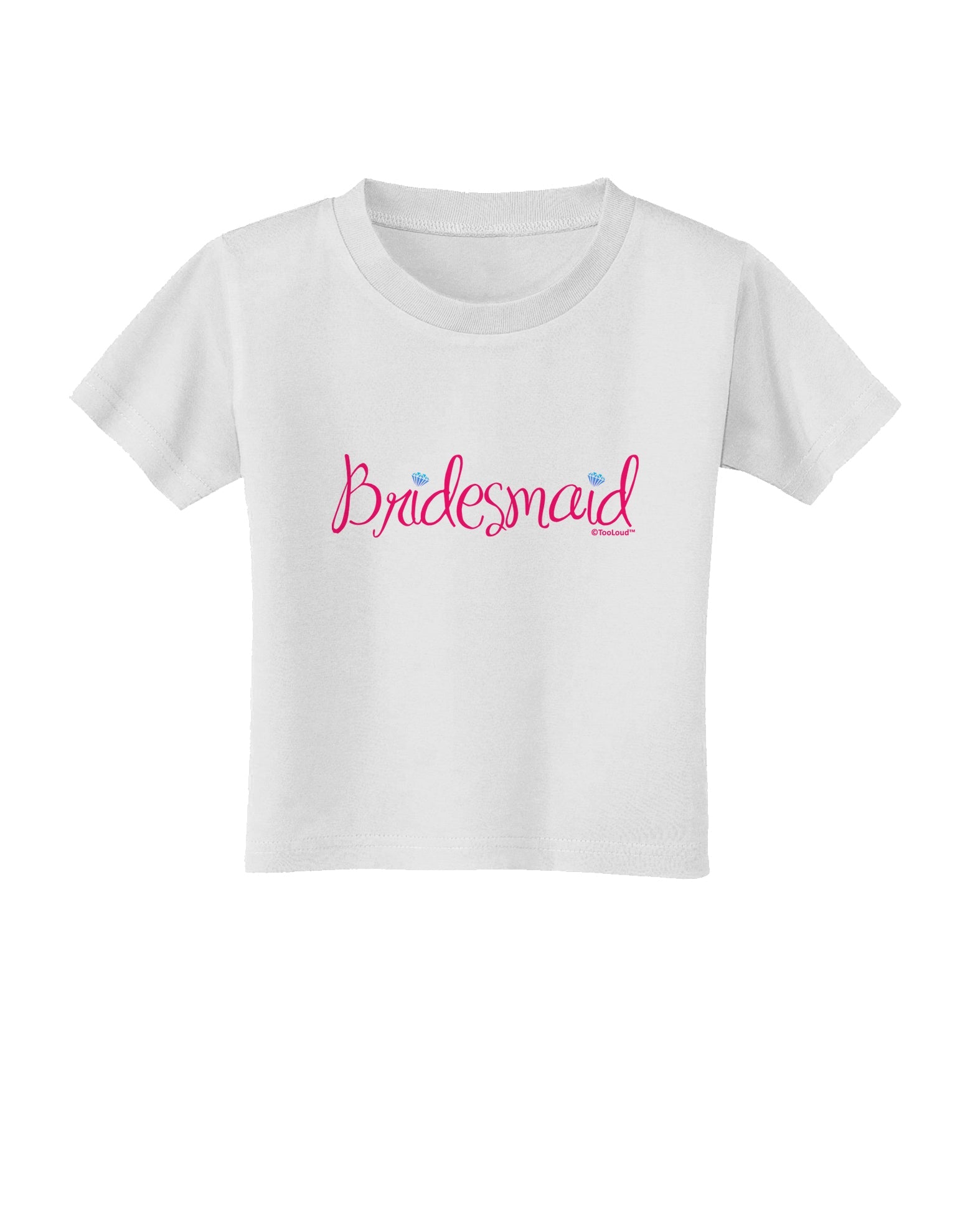 Bridesmaid Design - Diamonds - Color Toddler T-Shirt-Toddler T-Shirt-TooLoud-White-2T-Davson Sales