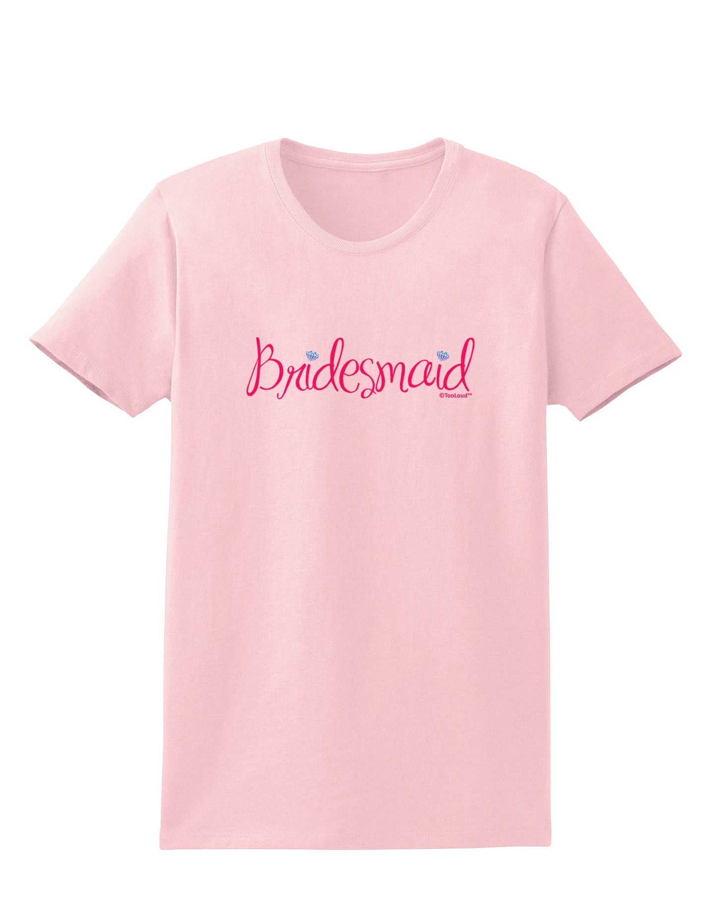 Bridesmaid Design - Diamonds - Color Womens T-Shirt-Womens T-Shirt-TooLoud-PalePink-X-Small-Davson Sales