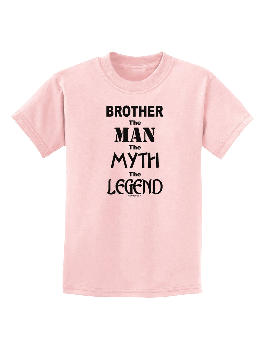 Brother The Man The Myth The Legend Childrens T-Shirt by TooLoud-TooLoud-White-X-Small-Davson Sales