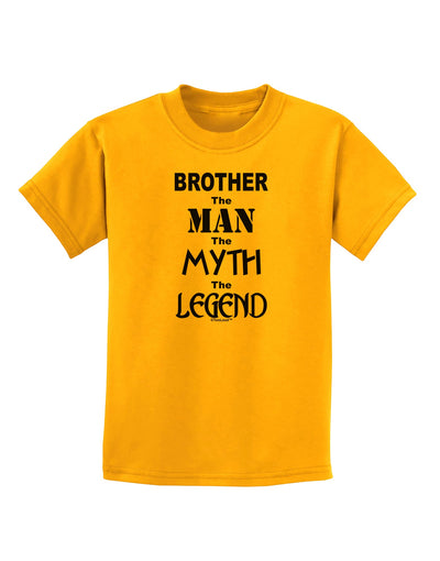 Brother The Man The Myth The Legend Childrens T-Shirt by TooLoud-TooLoud-Gold-X-Small-Davson Sales