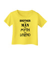 Brother The Man The Myth The Legend Infant T-Shirt by TooLoud-TooLoud-Yellow-06-Months-Davson Sales