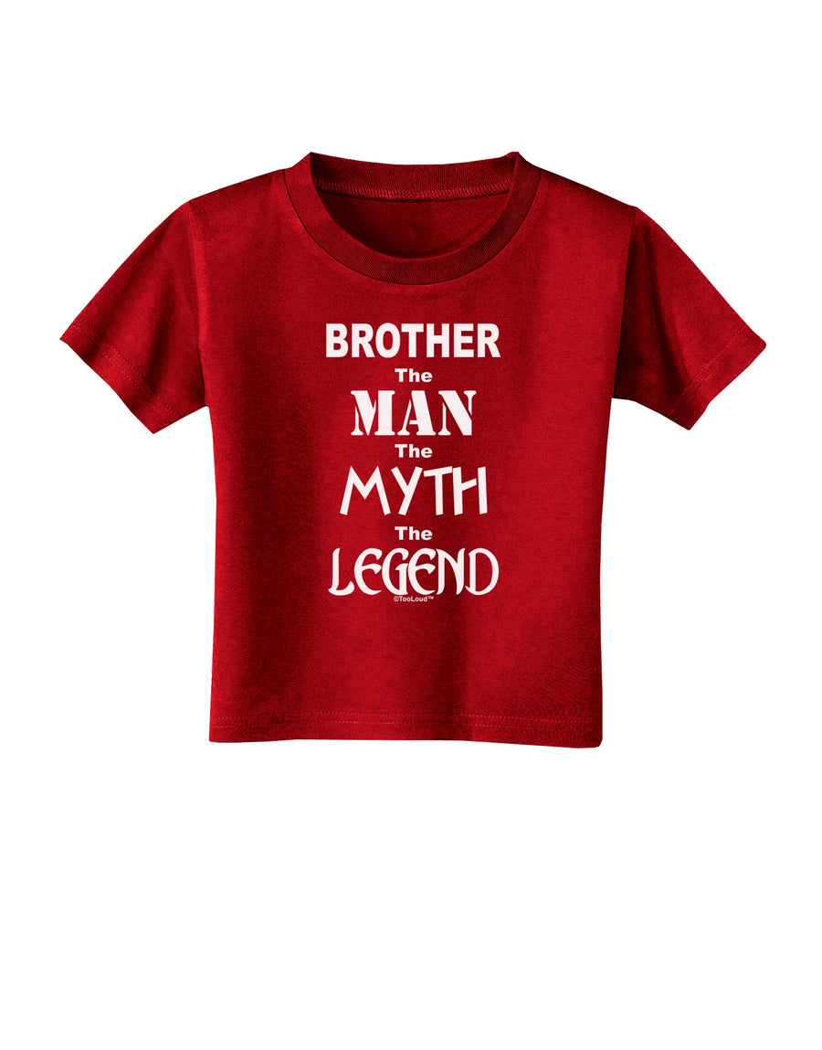 Brother The Man The Myth The Legend Toddler T-Shirt Dark by TooLoud-Toddler T-Shirt-TooLoud-Black-2T-Davson Sales