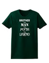 Brother The Man The Myth The Legend Womens Dark T-Shirt by TooLoud-TooLoud-Forest-Green-Small-Davson Sales