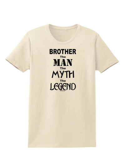 Brother The Man The Myth The Legend Womens T-Shirt by TooLoud-TooLoud-Natural-X-Small-Davson Sales