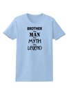 Brother The Man The Myth The Legend Womens T-Shirt by TooLoud-TooLoud-Light-Blue-X-Small-Davson Sales