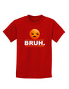 Bruh Emoji Childrens Dark T-Shirt-Childrens T-Shirt-TooLoud-Red-X-Small-Davson Sales