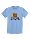 Bruh Emoji Childrens T-Shirt-Childrens T-Shirt-TooLoud-Light-Blue-X-Small-Davson Sales