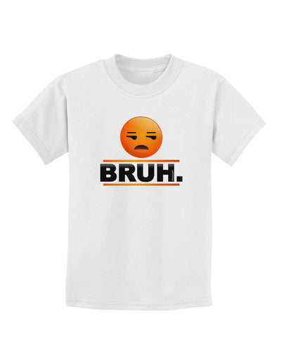 Bruh Emoji Childrens T-Shirt-Childrens T-Shirt-TooLoud-White-X-Small-Davson Sales