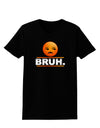 Bruh Emoji Womens Dark T-Shirt-TooLoud-Black-X-Small-Davson Sales