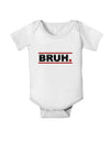 Bruh Text Only Baby Romper Bodysuit-Baby Romper-TooLoud-White-06-Months-Davson Sales