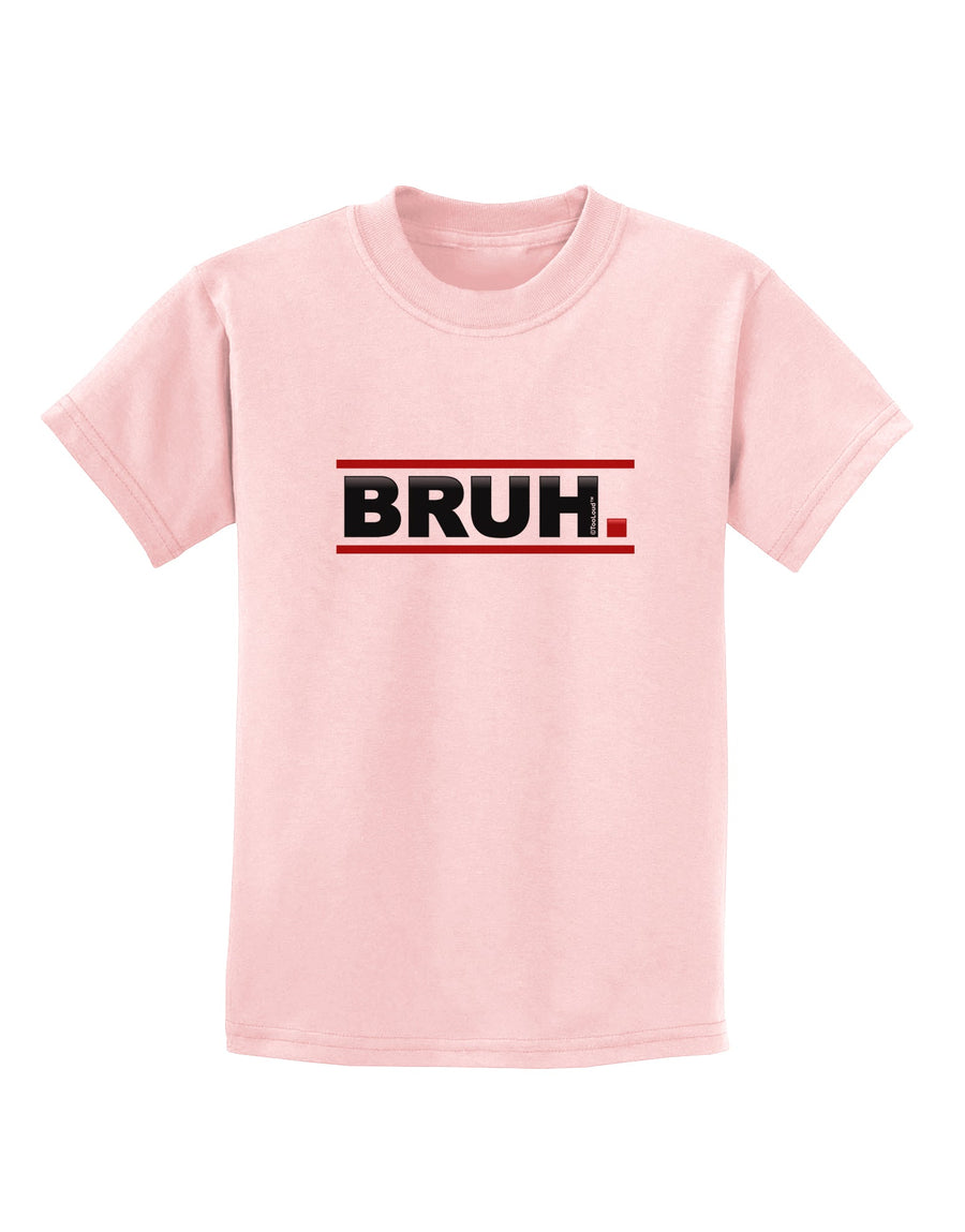 Bruh Text Only Childrens T-Shirt-Childrens T-Shirt-TooLoud-White-X-Small-Davson Sales