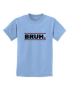 Bruh Text Only Childrens T-Shirt-Childrens T-Shirt-TooLoud-Light-Blue-X-Small-Davson Sales