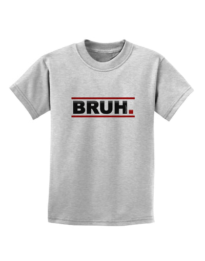 Bruh Text Only Childrens T-Shirt-Childrens T-Shirt-TooLoud-AshGray-X-Small-Davson Sales