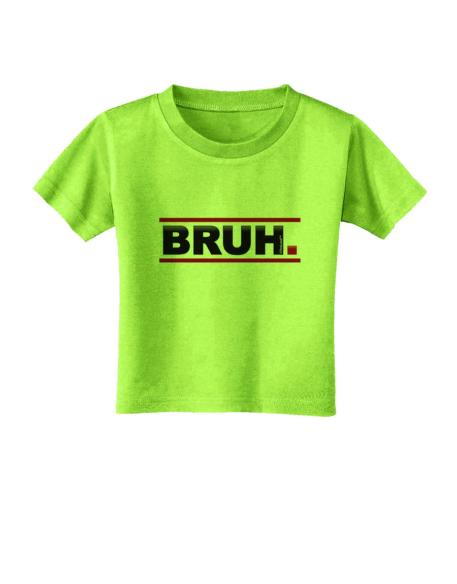 Bruh Text Only Toddler T-Shirt-Toddler T-Shirt-TooLoud-White-2T-Davson Sales