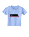 Bruh Text Only Toddler T-Shirt-Toddler T-Shirt-TooLoud-Aquatic-Blue-2T-Davson Sales