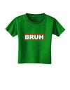 Bruh Text Only Toddler T-Shirt Dark-Toddler T-Shirt-TooLoud-Clover-Green-2T-Davson Sales