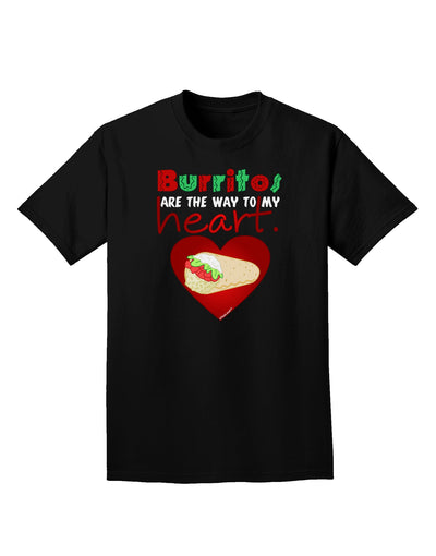 Burritos Are the Way To My Heart Adult Dark T-Shirt-Mens T-Shirt-TooLoud-Black-Small-Davson Sales