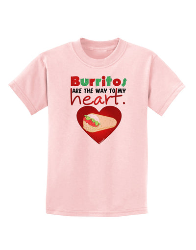 Burritos Are the Way To My Heart Childrens T-Shirt-Childrens T-Shirt-TooLoud-PalePink-X-Small-Davson Sales